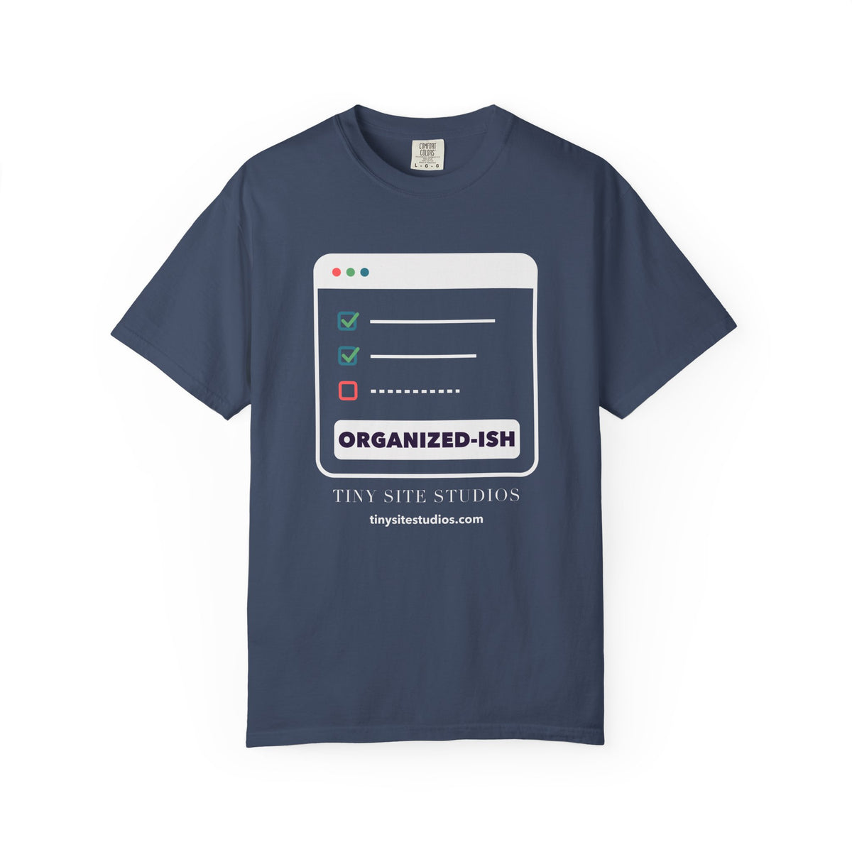 Organized-ish — Dark Colors Comfort Colors Tee