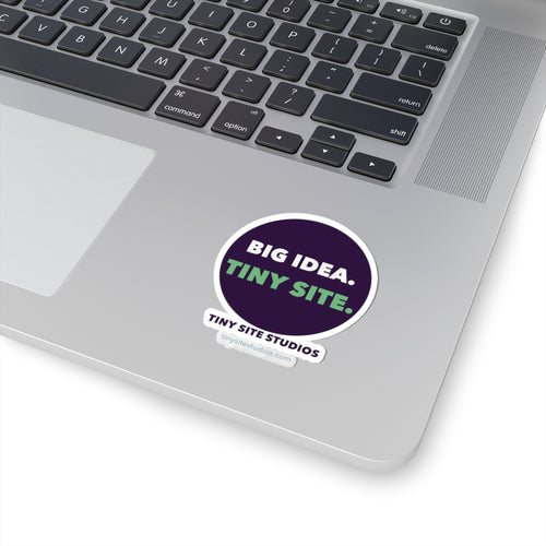 Big Idea. Tiny Site. Sticker — 3 in