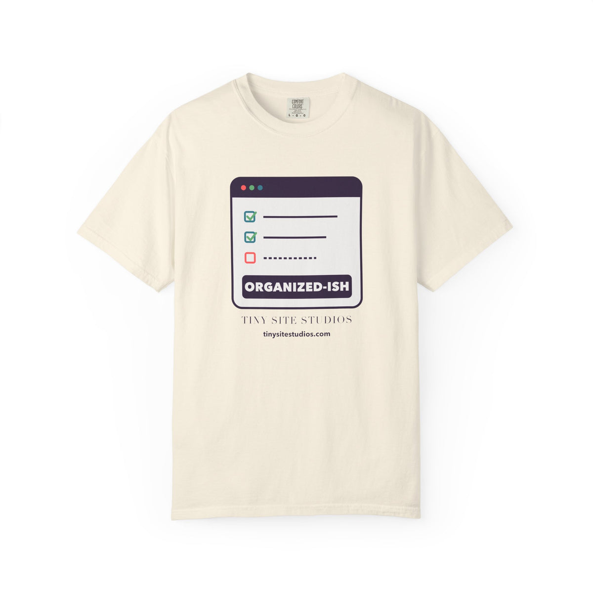 Organized-ish — Comfort Colors Tee