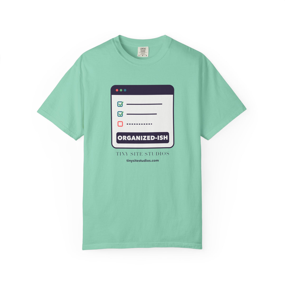 Organized-ish — Comfort Colors Tee