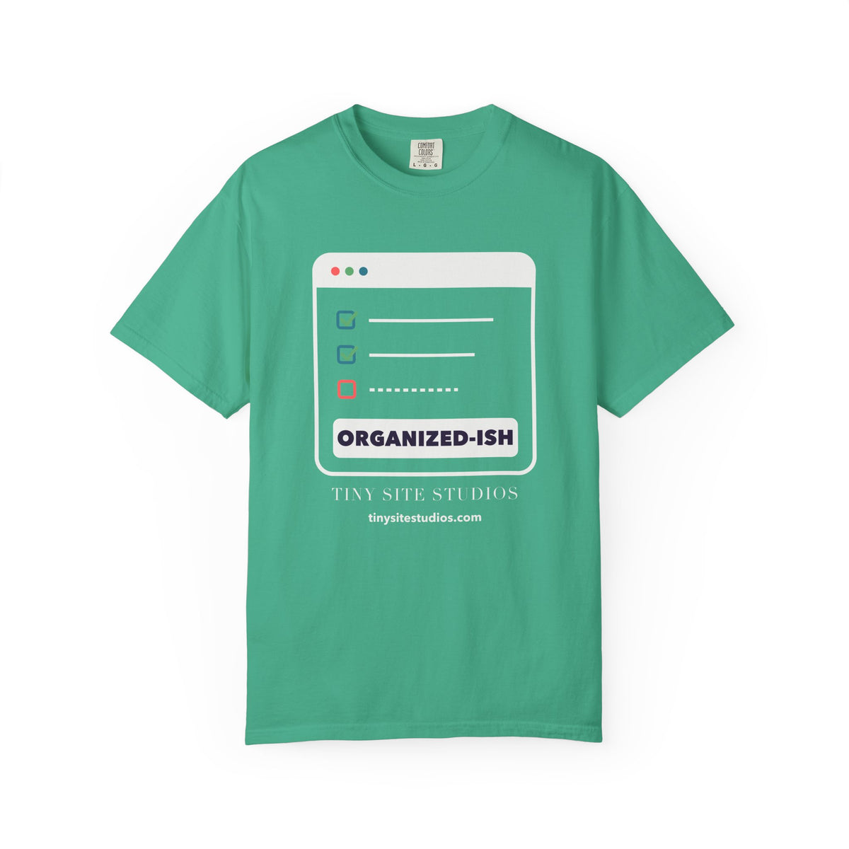 Organized-ish — Dark Colors Comfort Colors Tee