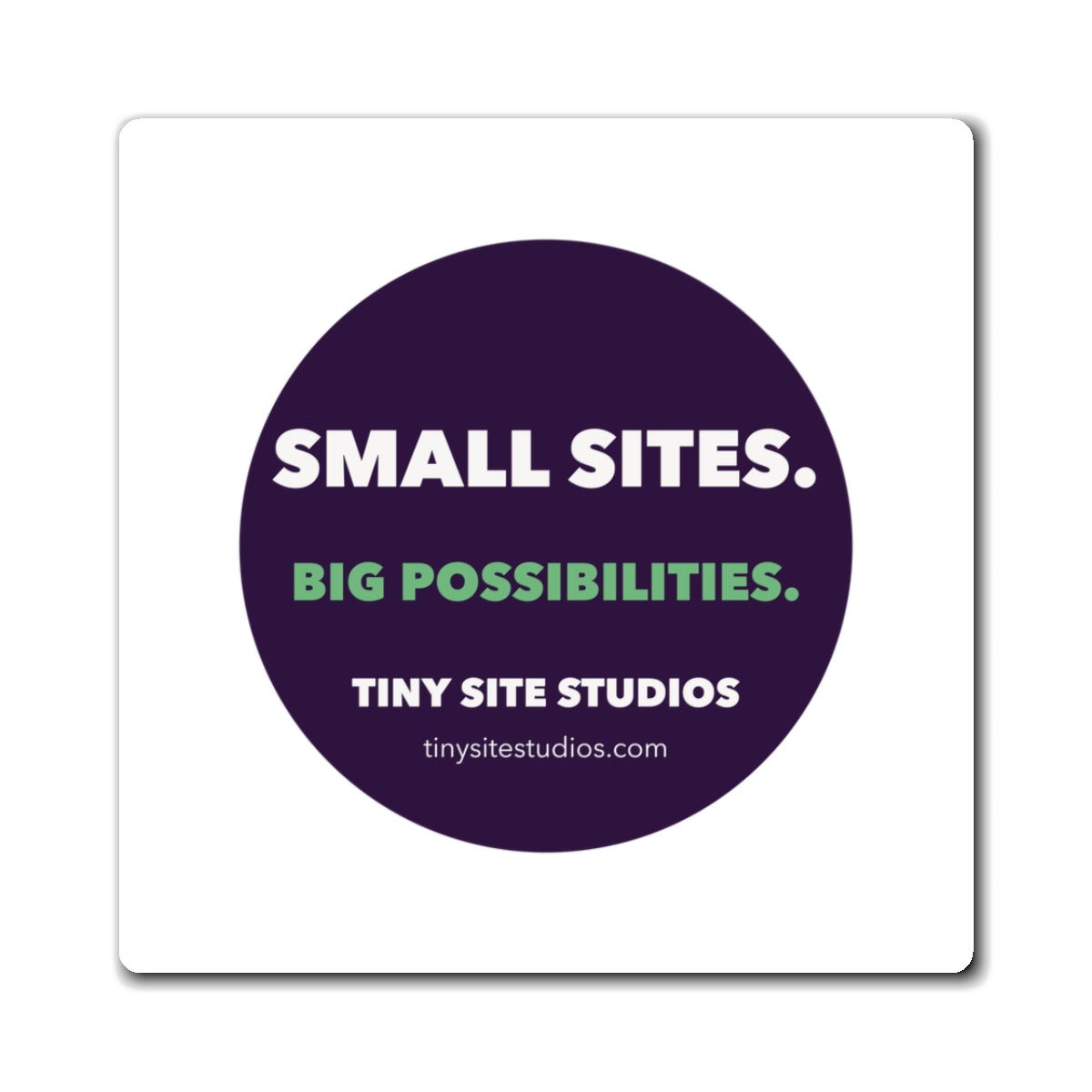 Small Sites. Big Possibilities. Magnet — 3 in