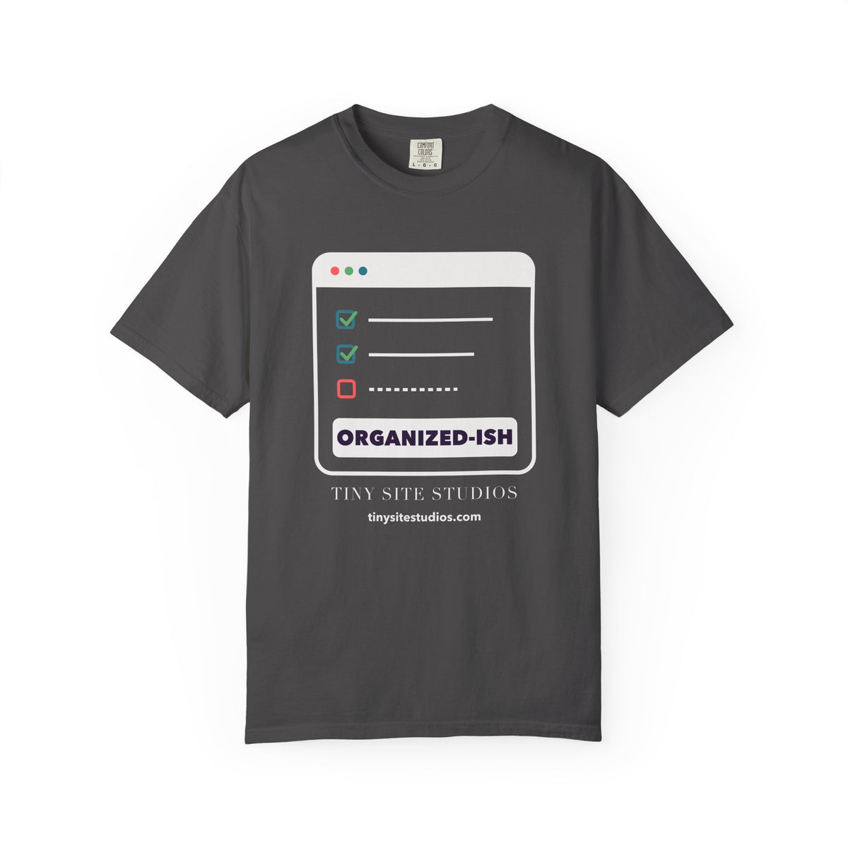 Organized-ish — Dark Colors Comfort Colors Tee