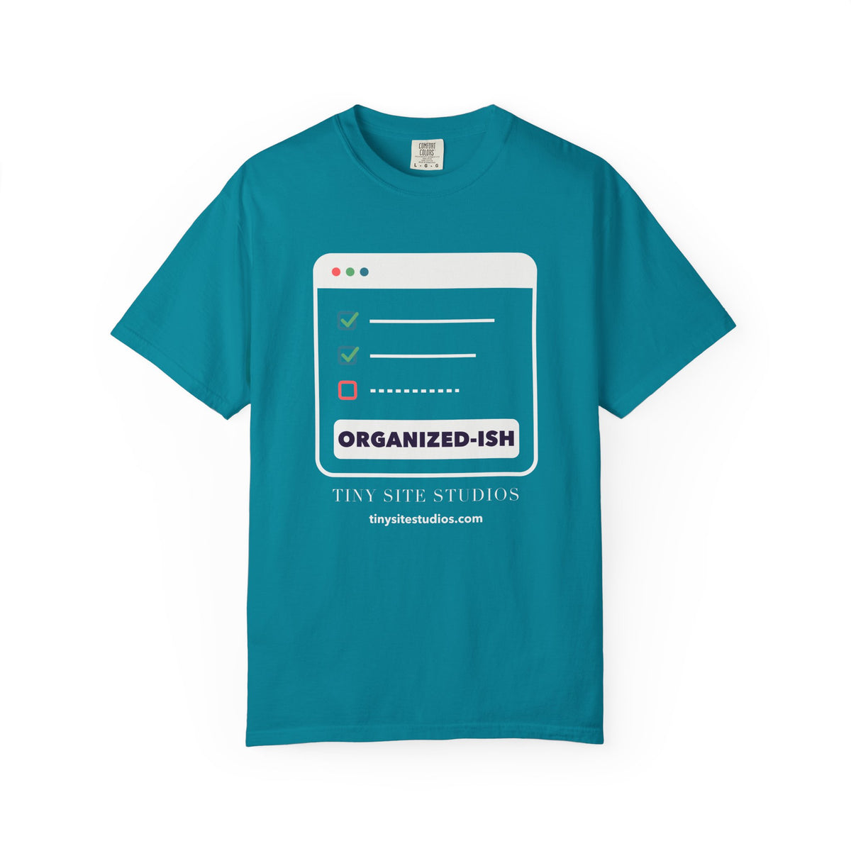 Organized-ish — Dark Colors Comfort Colors Tee