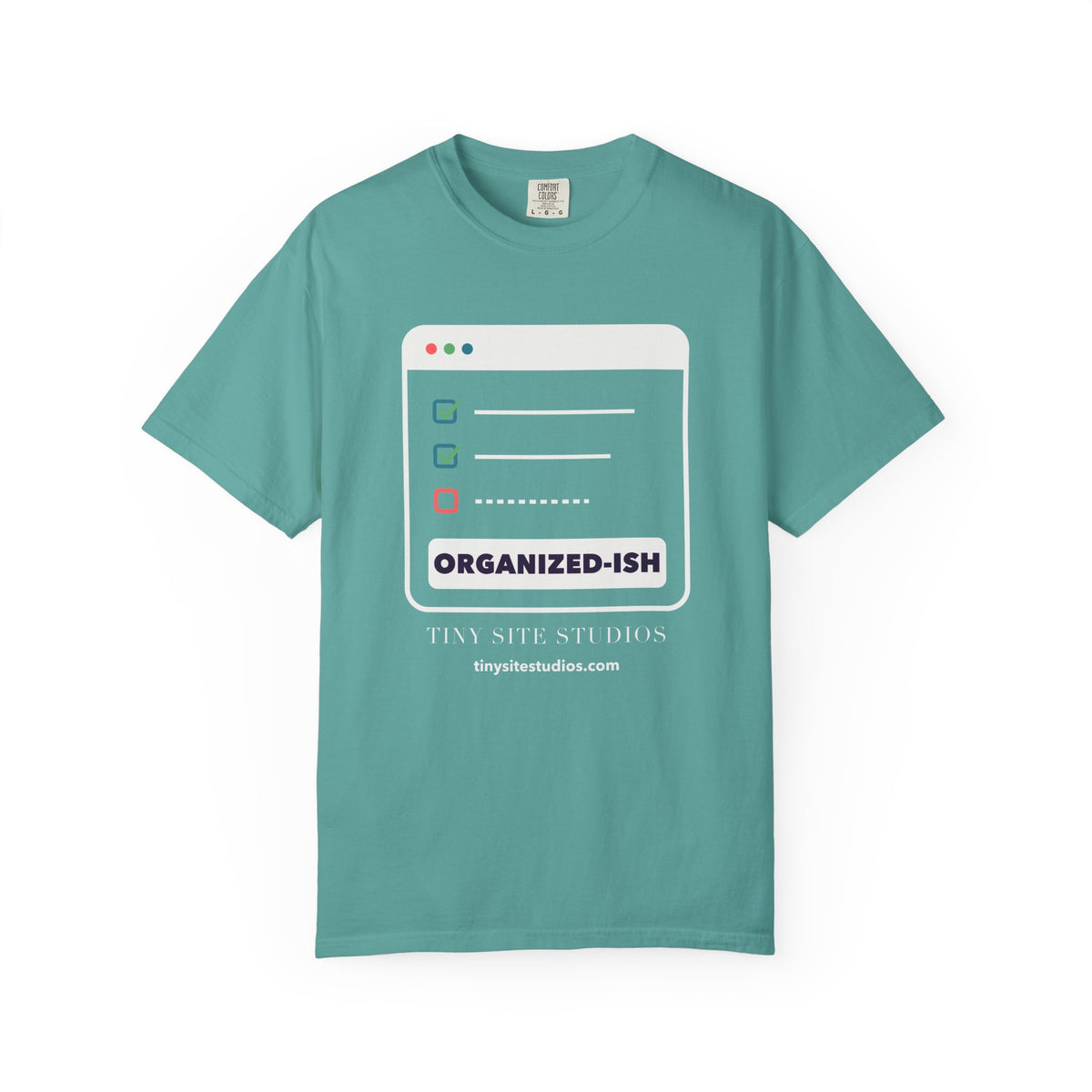 Organized-ish — Dark Colors Comfort Colors Tee