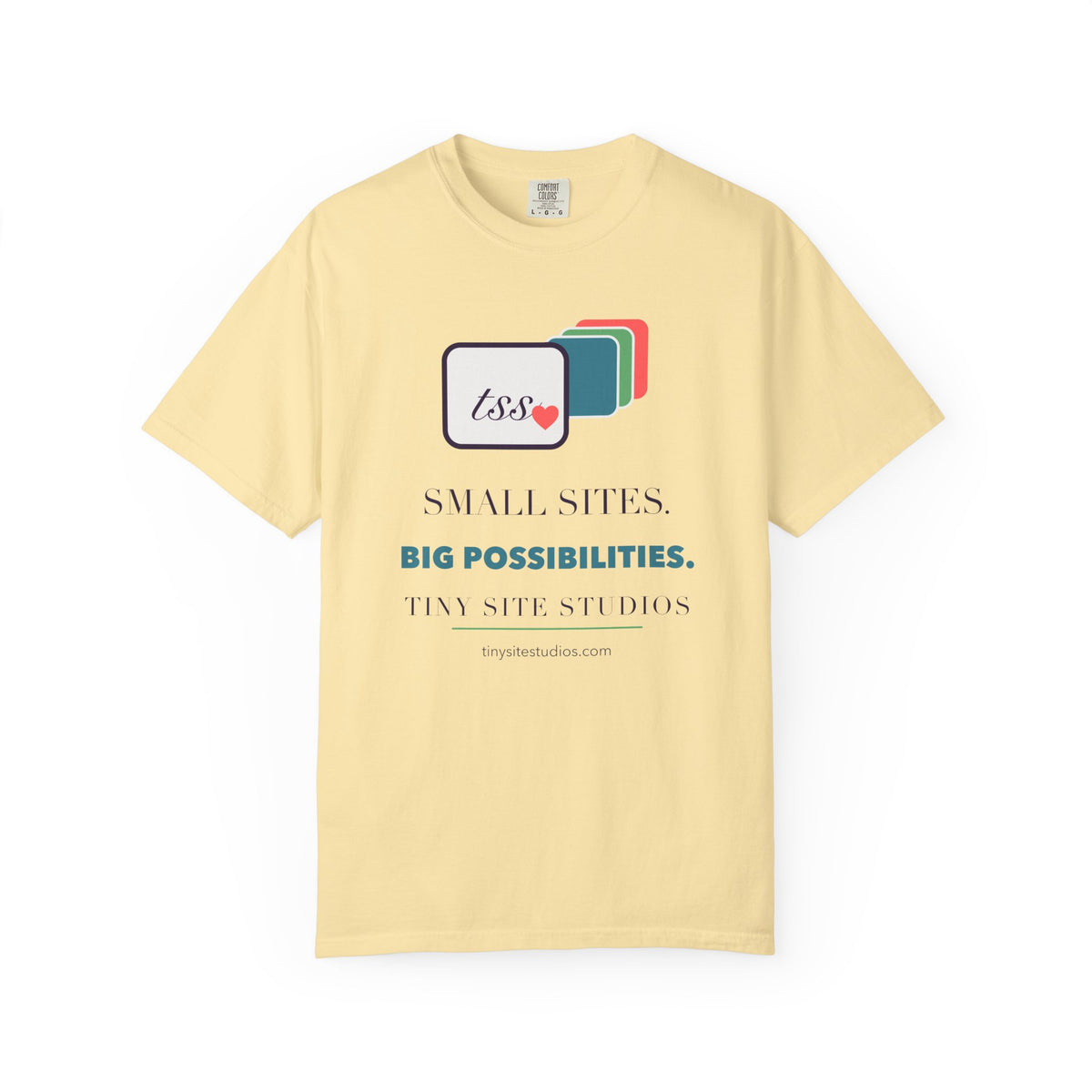 Small Sites. Big Possibilities — Comfort Colors Tee