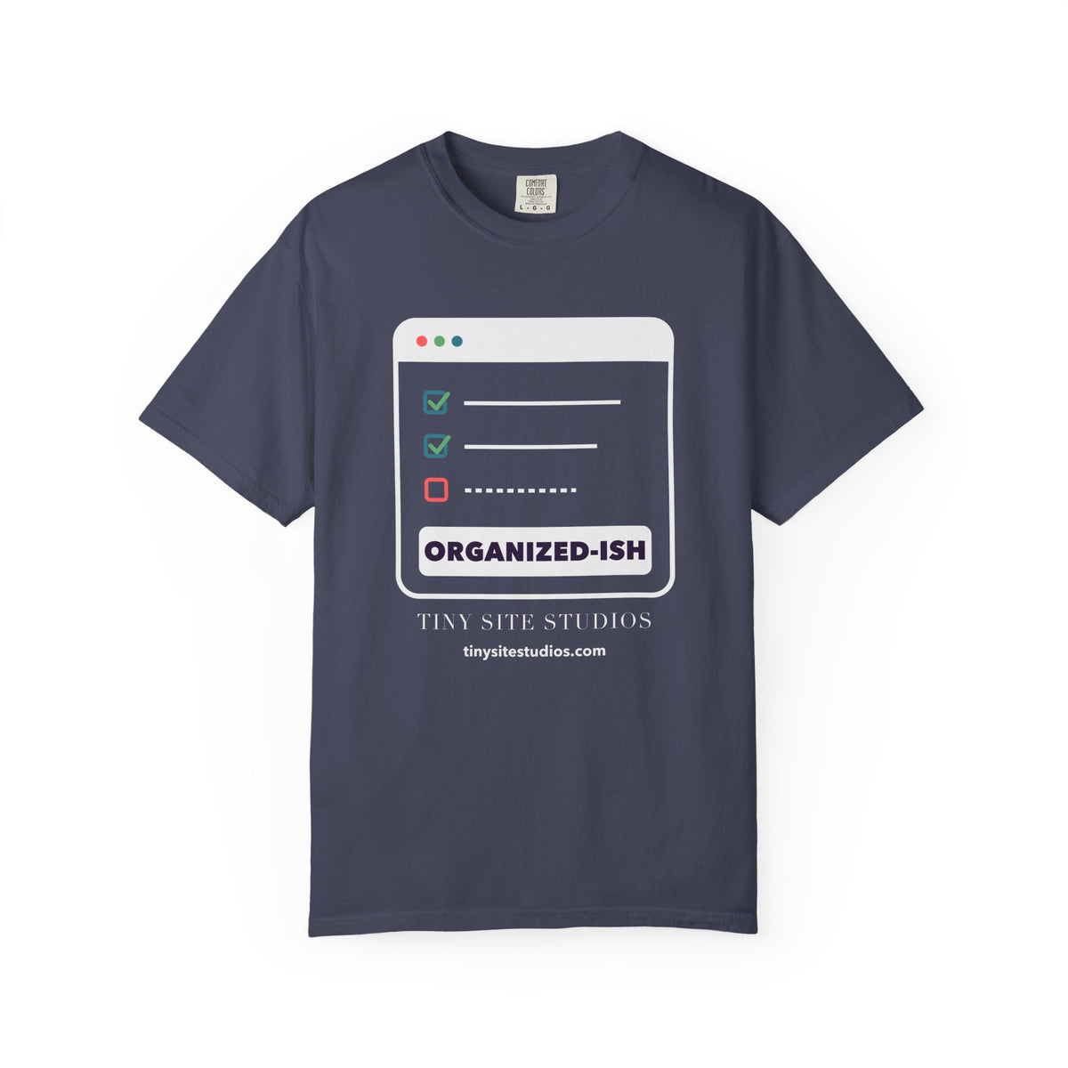 Organized-ish — Dark Colors Comfort Colors Tee