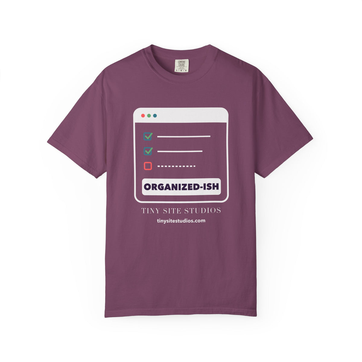 Organized-ish — Dark Colors Comfort Colors Tee