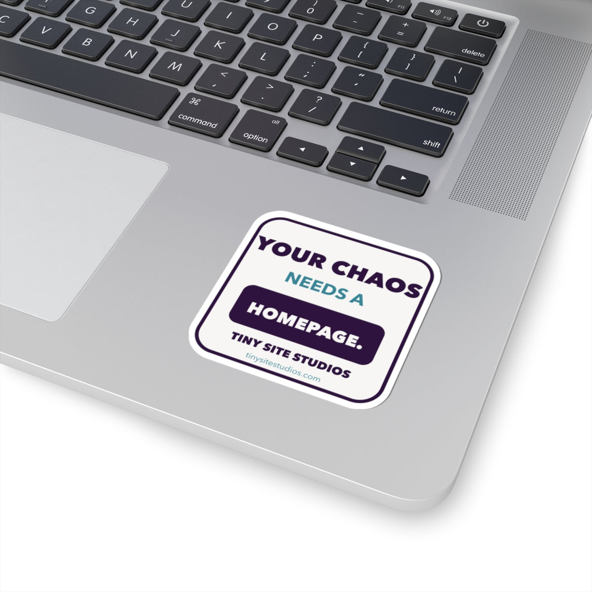 Your Chaos Needs a Homepage Sticker — 3 in