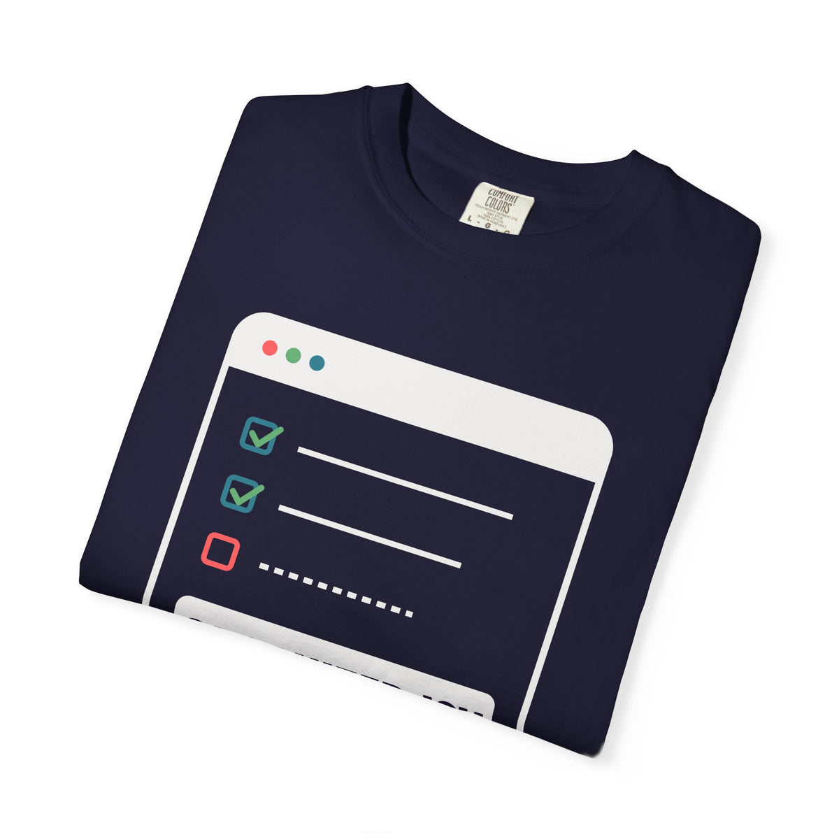 Organized-ish — Dark Colors Comfort Colors Tee