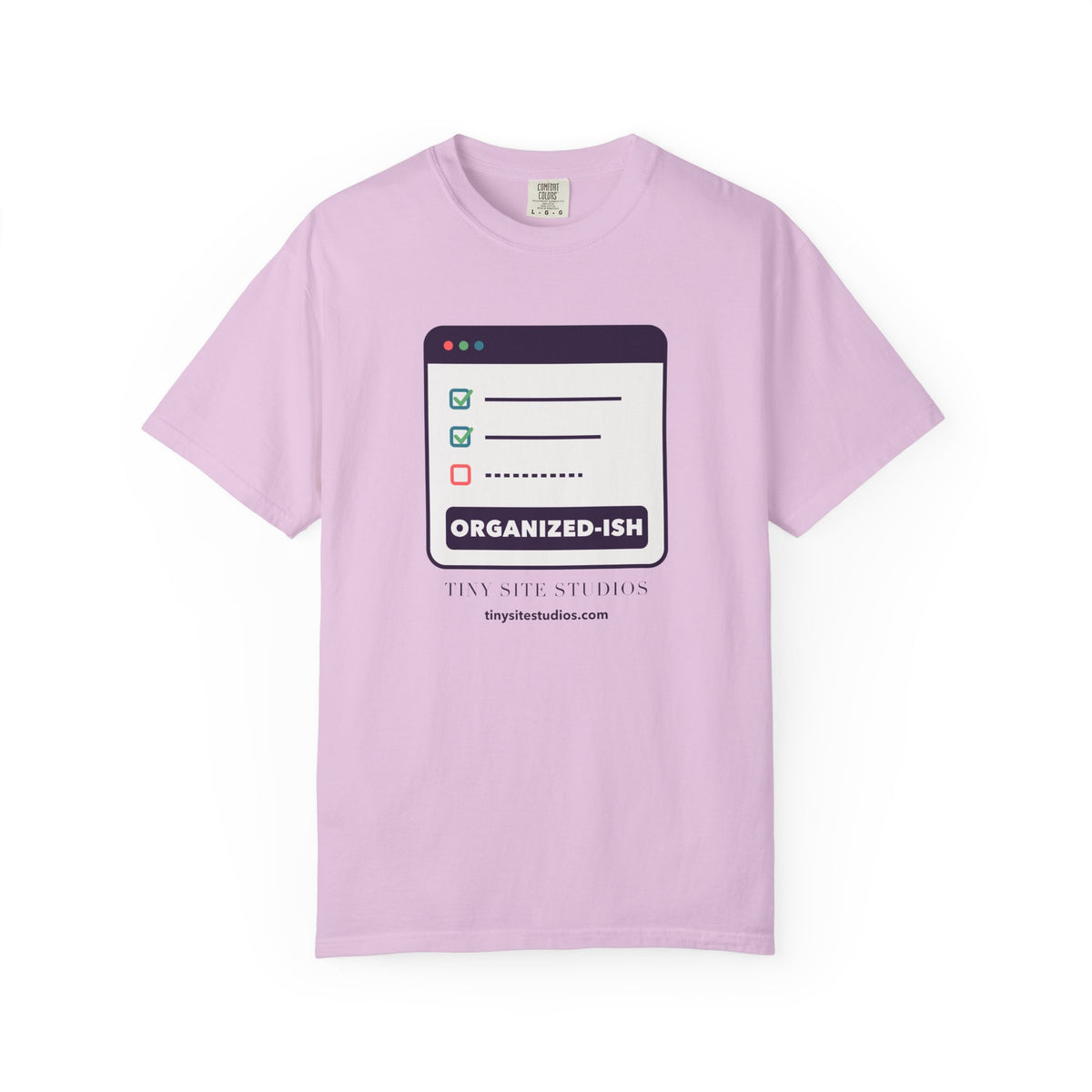 Organized-ish — Comfort Colors Tee