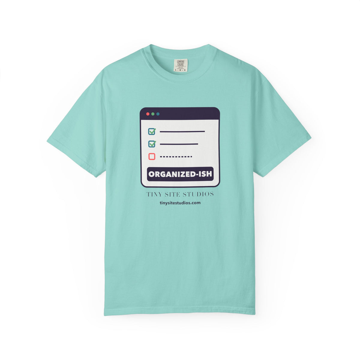 Organized-ish — Comfort Colors Tee